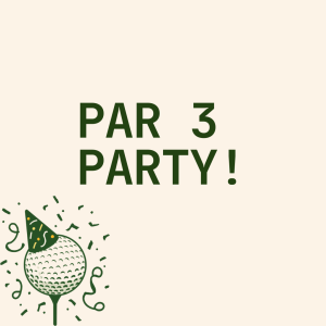 Par 3 Party | Friday, July 24th | $90 Per Team