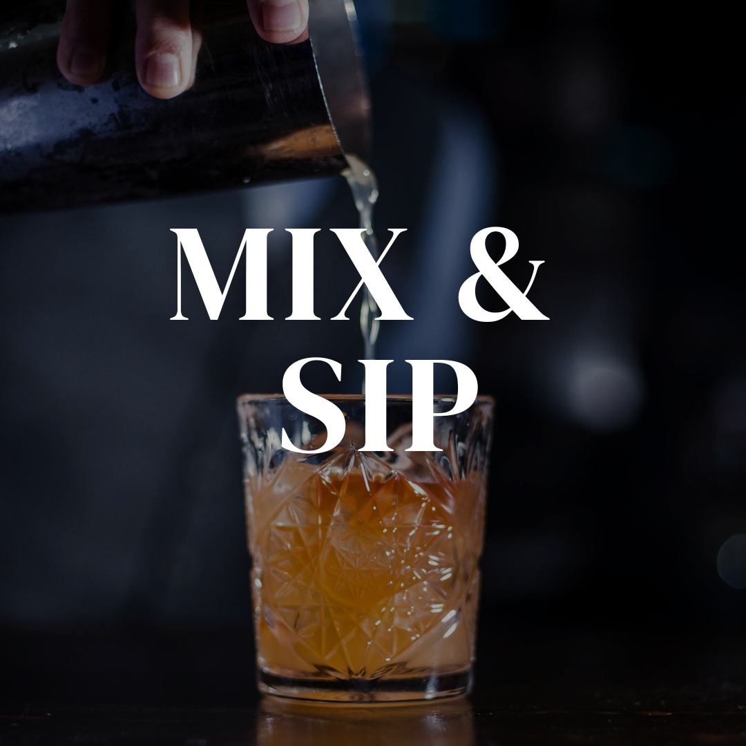 Mix & Sip - Friday, August 14th, 2026 - $40 Per Person